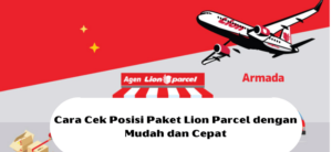 Cara Cek Posisi Paket Lion Parcel dengan Mudah dan Cepat